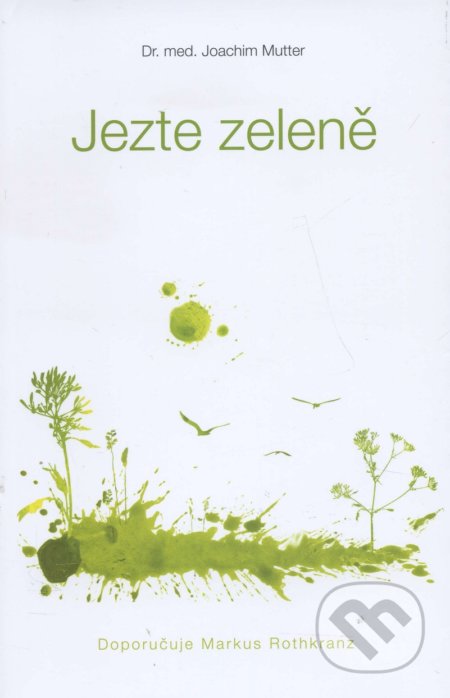 Jezte zeleně - Joachim Mutter, PLEJADY, 2015