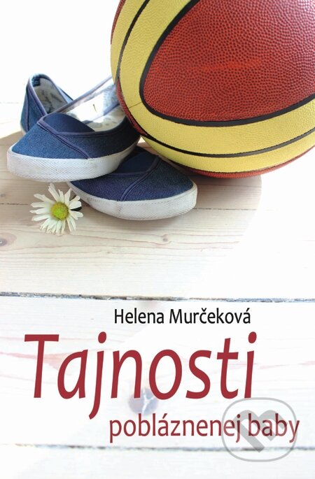 E-kniha: Tajnosti pobláznenej baby (Helena Murčeková)