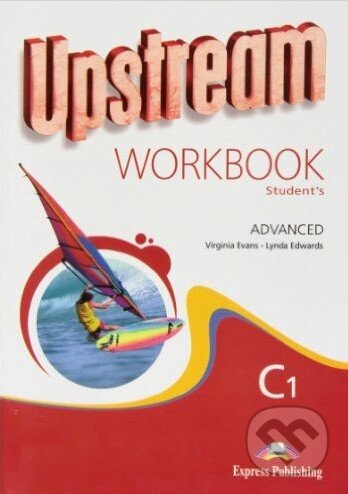 Upstream - Advanced - Workbook - Virginia Evans, Lynda Edwards, Express Publishing, 2008
