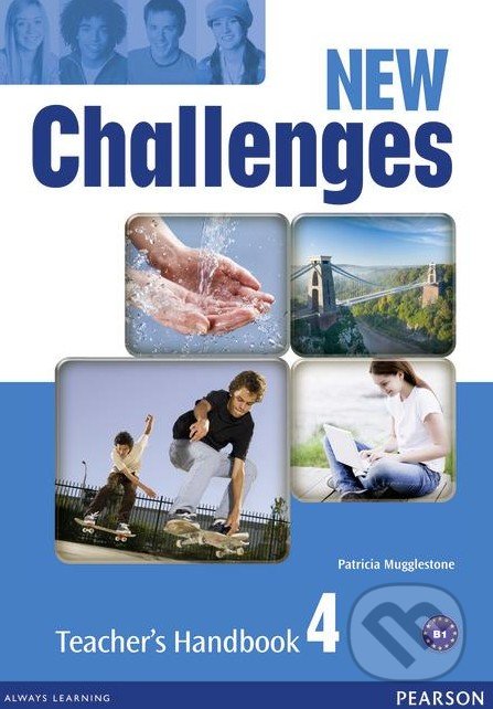 New Challenges 4 - Teacher&#039;s Book - Patricia Mugglestone, Pearson, 2013