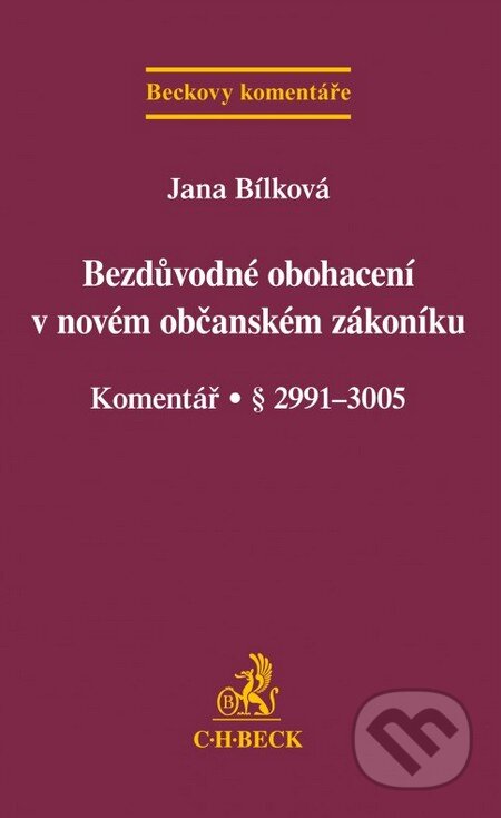 Bezdůvodné obohacení v novém občanském zákoníku (Komentář (§ 2991–3005)) - kniha z kategorie Právo
