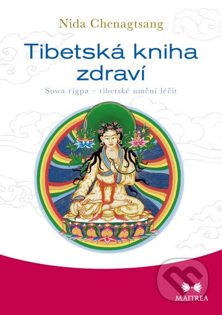 Tibetská kniha zdraví - Nida Chenagtsang, Maitrea, 2015