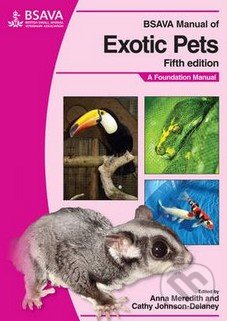 Manual of Exotic Pets - Anna Meredith, Cathy Johnson Delaney, British Broadcasting Corporation (BBC), 2010