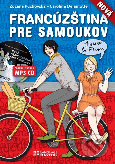 Nová francúzština pre samoukov - Zuzana Puchovská, Caroline Delamotte, Eastone Books, 2015