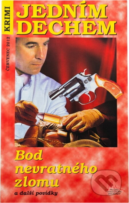 Kniha: Bod nevratného zlomu a další povídky (Pražská vydavatelská společnost). Pražská vydavatelská společnost, 2012