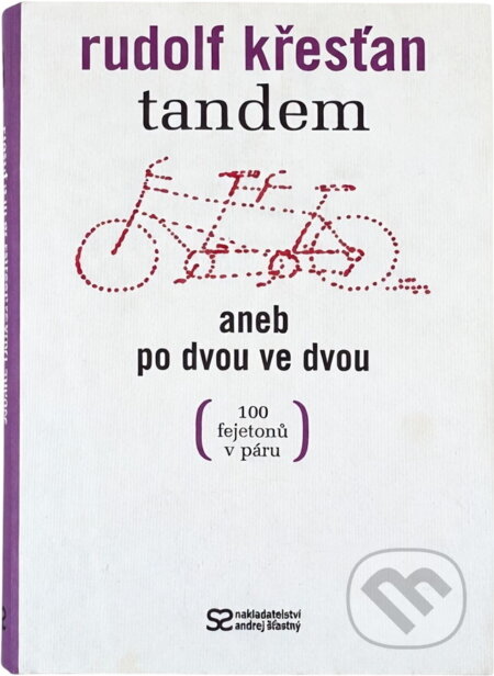 Kniha: Tandem, aneb, Po dvou ve dvou : 100 fejetonů v páru (Rudolf Křesťan). , 2006