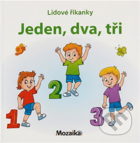 Kniha: Jeden, dva, tři : lidové říkanky (Klára Víšková). INFOA, 2022
