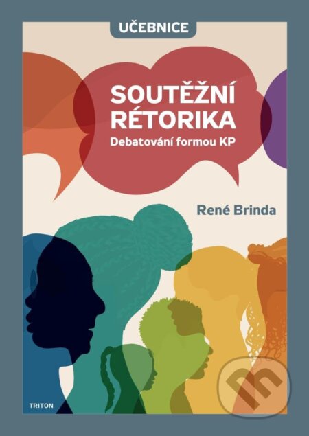 Soutěžní rétorika - Učebnice - René Brinda, Triton, 2023