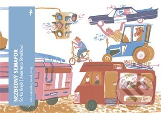 Nezbedný semafor - Šárka Krejčí, Anastasia Stročkova - kniha z kategorie Pro děti