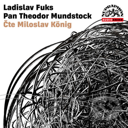 Pan Theodor Mundstock - Ladislav Fuks, Supraphon, 2023