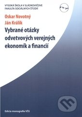 Vybrané otázky odvetvových verejných ekonomík a financií - Oskar Novotný, Ján Králik, Vysoká škola Danubius, 2009