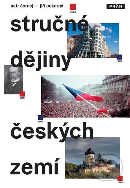 Stručné dějiny českých zemí - Jiří Pokorný, Petr Čornej, Práh, 2015