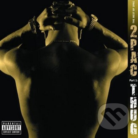 2 Pac: Best Of 2 Pac : Thug - 2 Pac, Universal Music, 2007