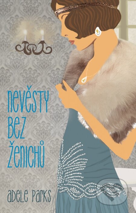 E-kniha: Nevěsty bez ženichů (Adele Parks). Domino, 2015