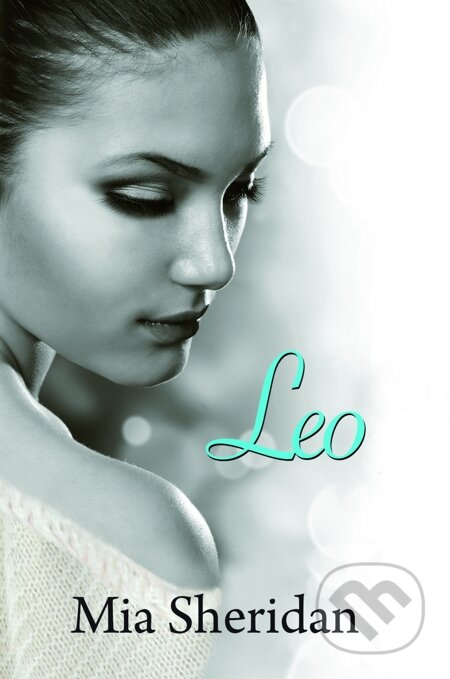 E-kniha: Leo (Mia Sheridan). Baronet, 2015