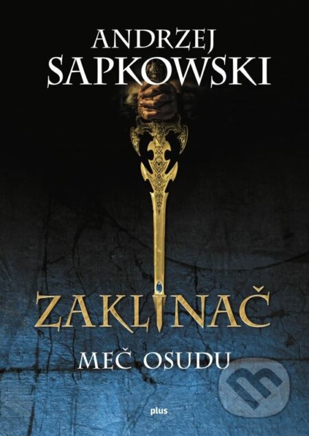 Zaklínač II.: Meč osudu - Andrzej Sapkowski, 2015