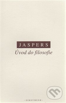 Úvod do filosofie - Karl Jaspers, OIKOYMENH, 1996