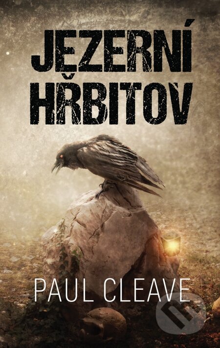 E-kniha: Jezerní hřbitov (Paul Cleave). Galatea, 2015