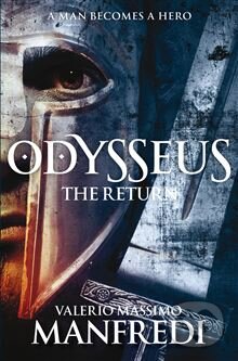 Odysseus: The Return - Valerio Massimo Manfredi, Pan Macmillan, 2015