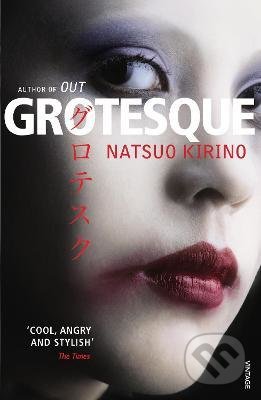 Grotesque - Natsuo Kirino, Random House, 2011