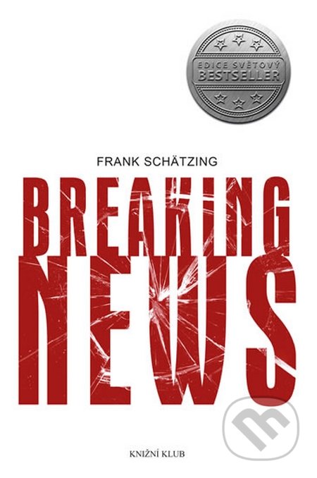 Breaking News - Frank Schätzing, Knižní klub, 2015