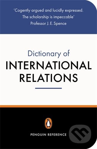 Dictionary of International Relations - Graham Evans, Richard Newnham, Penguin Books, 1998