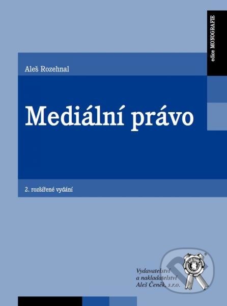 Mediální právo - Aleš Rozehnal, Aleš Čeněk, 2015