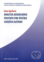 Analýza audiálneho postupu pre výučbu cudzích jazykov - Jana Spálová, Vysoká škola Danubius, 2011