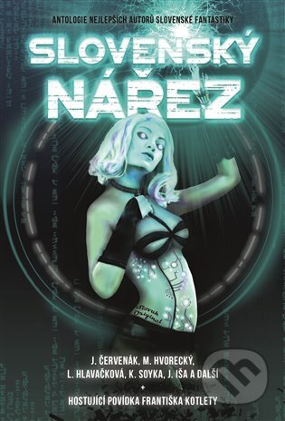 Slovenský nářez - Martin Králik, Leoš Kyša a kolektív autorov - kniha z kategorie Sci-fi a fantasy