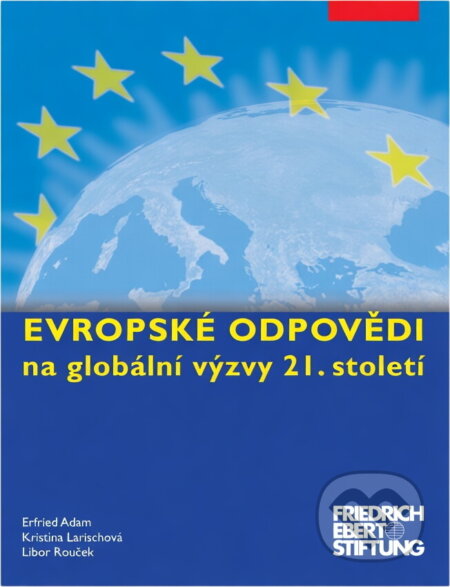 Kniha: Evropské odpovědi na globální výzvy 21. století (). , 2009