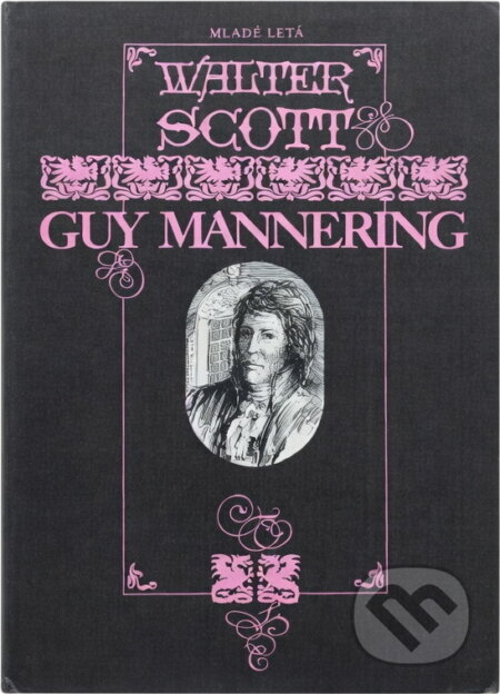 Kniha: Guy Mannering (Walter Scott). Mladé letá, 1985
