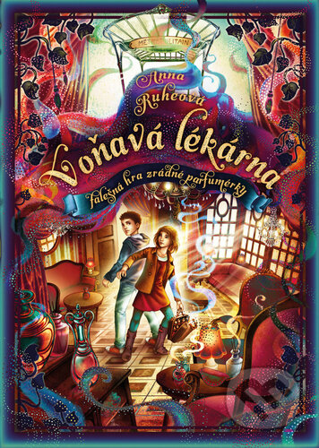 Voňavá lékárna - Falešná hra zrádné parfumérky - Anna Ruhe, Claudia Carls (ilustrátor), Bookmedia, 2023