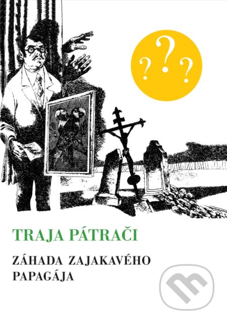 Traja pátrači 2 - Záhada zajakavého papagája - Robert Arthur, Jozef Cesnak (ilustrátor), Slovenské pedagogické nakladateľstvo - Mladé letá, 2023