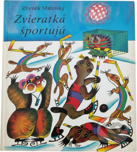 Kniha: Zvieratká športujú (Zbyněk Malinský). Mladé letá, 1986