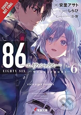 86 - EIGHTY SIX, Vol. 6 (light novel) - Asato Asato, Yen Press, 2020