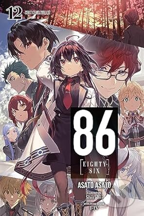 86 - EIGHTY SIX, Vol. 12 (light novel) - Asato Asato, Shirabii (Ilustrátor), Yen Press, 2023