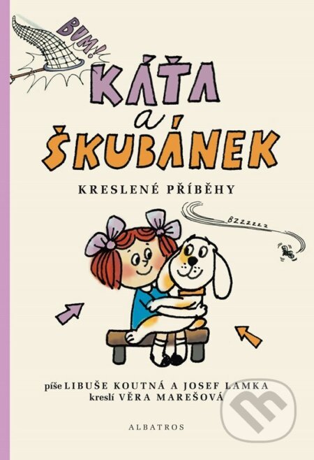Káťa a Škubánek: Kreslené příběhy - Libuše Koutná, Josef Lamka, Věra Marešová (ilustrátor), Albatros CZ, 2023