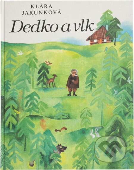 Kniha: Dedko a vlk (Klára Jarunková). Mladé letá, 1989