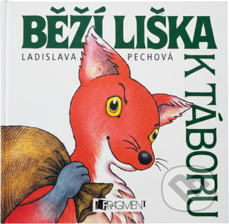 Kniha: Běží liška k Táboru (Ladislava Pechová). Fragment, 2002