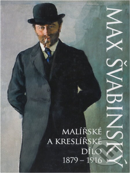 Kniha: Max Švabinský : soupis kreslířského a malířského díla 1879-1916 = catalogue of drawings and paintings 1879-1916 (Zuzana Švabinská, Václav Ševčík a Martin Kuna). , 2014