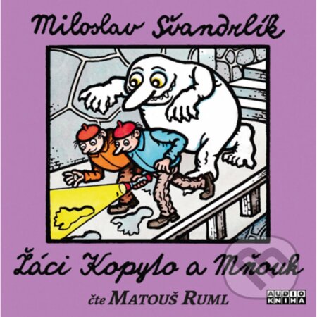 Žáci Kopyto a Mňouk - Miloslav Švandrlík - audiokniha z kategorie Beletrie pro děti