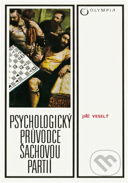 Kniha: Psychologický průvodce šachovou partií (Jiří Veselý). , 1987