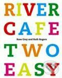 River Cafe Two Easy, Random House, 2005
