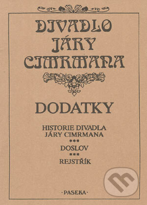 Divadlo Járy Cimrmana - Dodatky - Přemysl Rut, Jan Beránek, Miloš Moník, Paseka, 2003