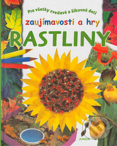 Zaujímavosti a hry - RASTLINY, Junior, 2005