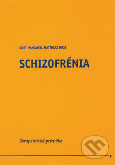 Schizofrénia - Kurt Hahlweg, Matthias Dose, Vydavateľstvo F