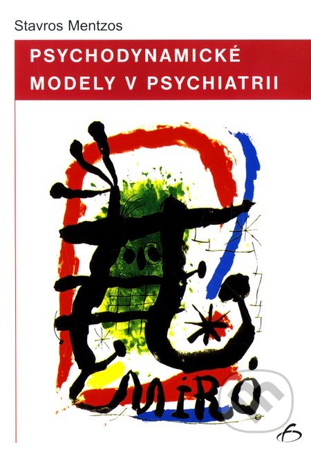 Psychodynamické modely v psychiatrii - Stavros Mentzos, Vydavateľstvo F