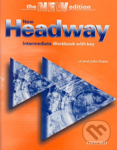 New Headway - Intermediate – Workbook with key - Liz Soars, John Soars, Oxford University Press, 2005