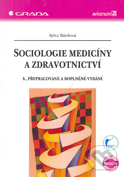 Sociologie medicíny a zdravotnictví - Sylva Bártlová, Grada, 2005