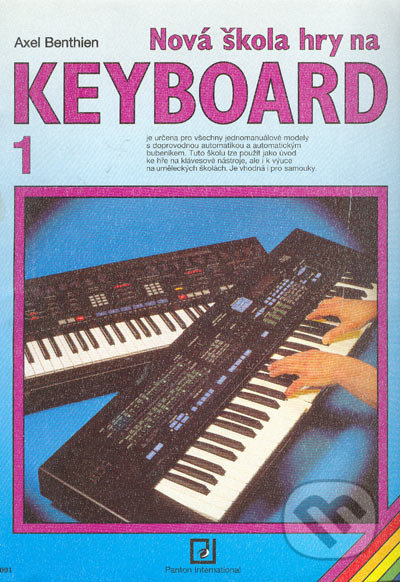 Nová škola hry na keyboard 1 - Axel Benthien, Panton, 1999
